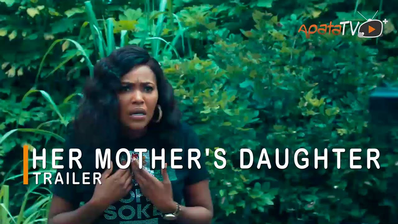 Her Mother's Daughter Yoruba Movie 2021 Now Showing On ApataTV+ 1764295280_maxresdefault.jpg