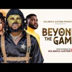 BEYOND THE GAME Latest Yoruba Movie 2025 Drama Kola Ajeyemi/Mide Martins/Jide Awobona/Juwon Agboola 1765049017_hqdefault.jpg