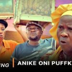 ANIKE ONI PUFFKEH - 2025 Latest Yoruba Movies| Latest Yoruba Movies New Release Starring Sanyeri 1766135549_maxresdefault.jpg