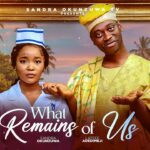 WHAT REMAINS OF US - SANDRA OKUNZUWA, LATEEF ADEDIMEJI - A Story of Love, Sacrifice and Betrayal 1766202408_maxresdefault.jpg