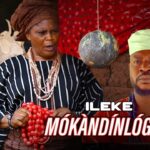 ILEKE MOKANDINLOGUN - AN AFRICAN YORUBA MOVIE STARRING ABENI AGBON AND OTHER ACTORS 2026 1768788809_maxresdefault.jpg
