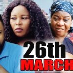 MARCH 26 SEASON 1 [NEW HIT MOVIE} - LATEST NIGERIAN AFRICAN MOVIE|NOLLYWOOD MOVIE 1773806647_maxresdefault.jpg