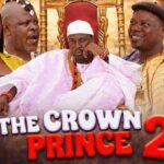 THE CROWN PRINCE 2 (Born a prince) Latest Yoruba Movie 2026 Apa, Odunlade Adekola, Mr Latin,Ogboluke 1774902675_maxresdefault.jpg