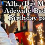 Alh. (Dr) Mutiu Adewale Badmus Birthday party at Marina African restaurant in Nottingham | UK 1775535310_maxresdefault.jpg