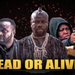DEAD OR ALIVE - Yoruba Movie 2025 Drama Ibrahim Yekini, Femi Adebayo, Kiki Bakare Kemi Apesin 1776917350_maxresdefault.jpg