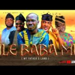 ILE BABA MI (MY FATHER’S LAND) – Latest Yoruba Movie 2026 | Tayo Amokade | Olaiya Igwe | Mr Macaroni 1778205790_hqdefault.jpg