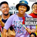 BUSINESS WOMAN (SEASON 2) - NEW 2022 Trending Nigerian Nollywood Movie #Chizzy_Alichi 1778597168_maxresdefault.jpg
