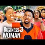 BUSINESS WOMAN (SEASON 3) - NEW 2022 Trending Nigerian Nollywood Movie #Chizzy_Alichi 1778611643_hqdefault.jpg