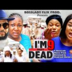 I`M NOT DEAD SEASON 9 (UJU OKOLI, FLASH-BOY FULL MOVIE) - 2022 Trending Nigerian Movie 1778786132_hqdefault.jpg