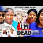 I`M NOT DEAD SEASON 4 (UJU OKOLI, FLASH-BOY FULL MOVIE) - 2022 Trending Nigerian Movie 1778807962_hqdefault.jpg