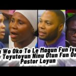 Kayefi Nla😳 Ewa Wo Oko To Le Magun Fun Iyawo Re Toyutoyun Ninu😳 Otun Fun Omo Pastor Loyun 1780125776_hqdefault.jpg