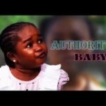 AUTHORITY BABY |OLUEBUBE OBIO| RACHEAL OKONKWO| NIGERIA LATEST COMEDY #movies #2023 1781751187_hqdefault.jpg