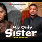 MY ONLY SISTER - Latest Yoruba Movie 2026 | ADEDIWURA | LIZ DA-SILVA | OBATIDE 1781882956_maxresdefault.jpg