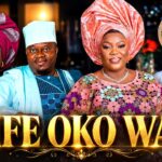 IFE OKO WA - Latest Yoruba Movie 2026 Starring MUYIWA ADEMOLA | FAITHIA BALOGUN | RUKAYAT LAWAL 1783496150_maxresdefault.jpg