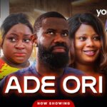 Ade Ori Yoruba Movie 2026 Drama | Lanre Adediwura, Seilat Adebowale, Aina Gold, Damilola Adeniyi 1784448300_maxresdefault.jpg