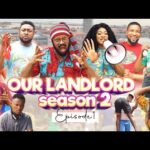 NEW* OUR LANDLORD (S2) EPISODE 1 MIKE EZURUONYE & BABA REX Latest Nollywood Comedy Series/Movie 1785682848_hqdefault.jpg
