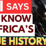 The Algorithm Remembers. AI Says: ''I Know Africa’s True History!'' 1787081192_maxresdefault.jpg