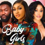 BABY GIRLS - Latest Full Nigerian Movies 2024 | Emem Isong TV 1788596183_maxresdefault.jpg