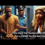 SHE SENT HER INNOCENT HUSBAND TO PRISON--- ALL BECAUSE OF HER FAMILY #africanfolktales #tales 1789180237_hqdefault.jpg