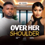 OVER HER SHOULDER - MAURICE SAM, CHIOMA NWAOHA LATEST NIGERIAN TRENDING MOVIE 1790092697_maxresdefault.jpg