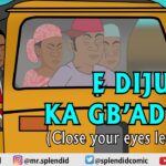 E DIJU KA GBA'DURA; Close your eyes, let's pray (comedy) (Yoruba) 1790575336_maxresdefault.jpg